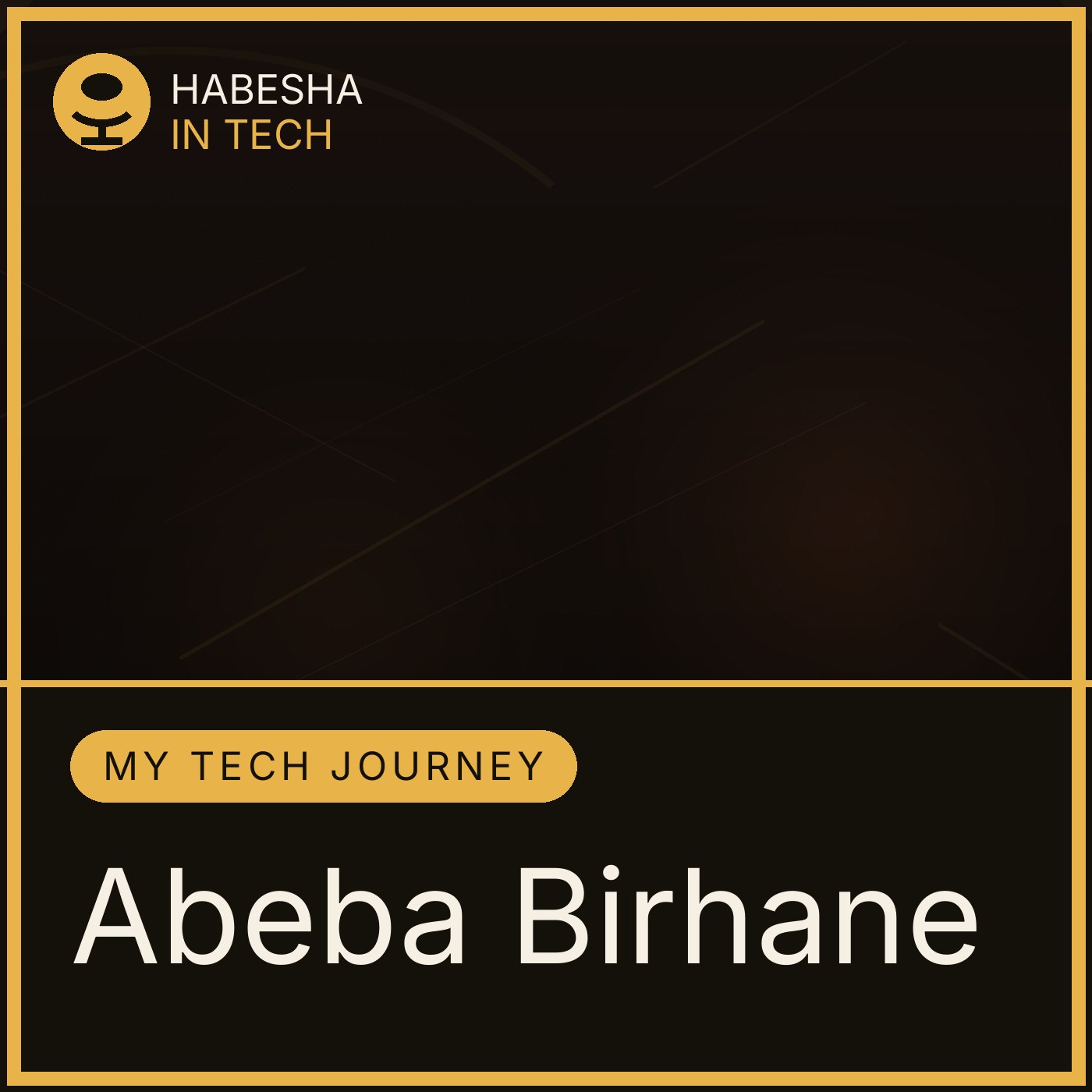 Artwork for My Tech Journey with Abeba Birhane (PhD)