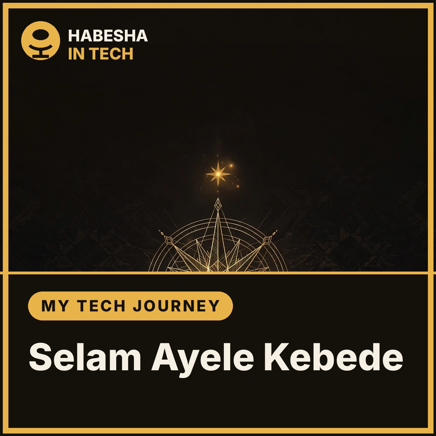 Artwork for My Tech Journey with Selam Ayele Kebede